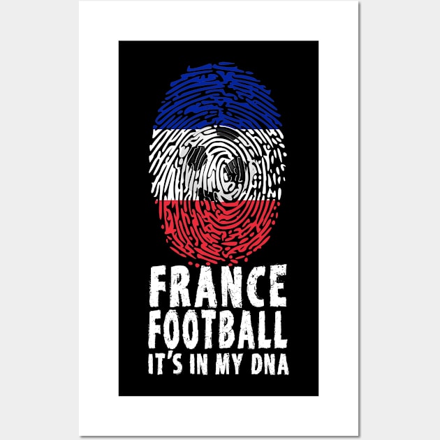 France Football Soccer Its In My DNA Wall Art by tropicalteesshop